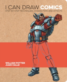 Image for I Can Draw Comics : Step-by-step techniques, characters and effects