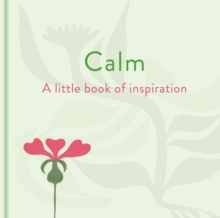 Image for Calm: A Little Book of Inspiration