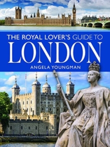 The Royal Lover’s Guide to London