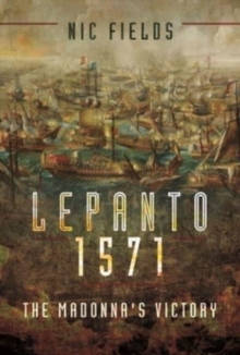 Lepanto 1571: The Madonna’s Victory