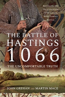 Image for The Battle of Hastings 1066 - The Uncomfortable Truth