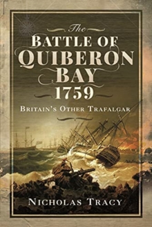 The Battle of Quiberon Bay, 1759: Britain’s Other Trafalgar