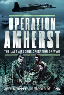 Image for Operation Amherst  : the last airborne operation of WWII