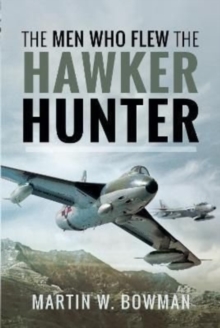Image for The Men Who Flew the Hawker Hunter