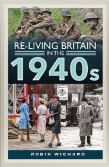 Re-living Britain in the 1940s