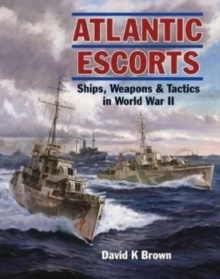 Image for Atlantic escorts  : ships, weapons & tactics in World War II