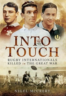 Into Touch: Rugby Internationals Killed in the Great War