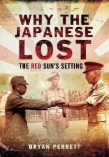 Why the Japanese Lost: The Red Sun’s Setting