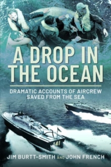 Image for A drop in the ocean  : dramatic accounts of aircrew saved from the sea