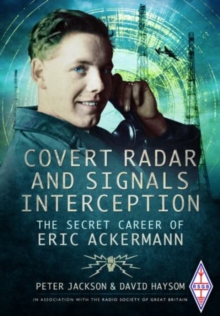 Covert Radar and Signals Interception: The Secret Career of Eric Ackermann