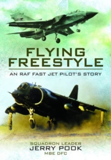 Flying Freestyle: An RAF Fast Jet Pilot’s Story