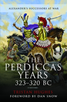 Image for The Perdiccas Years, 323–320 BC