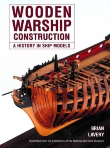 Wooden Warship Construction: A History in Ship Models