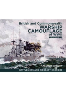 British and Commonwealth Warship Camouflage of WWII: Volume II: Battleships & Aircraft Carriers