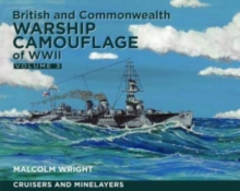 British and Commonwealth Warship Camouflage of WWII: Volume III: Cruisers and Minelayers