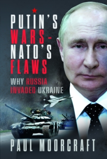 Putin’s Wars and NATO’s Flaws: Why Russia Invaded Ukraine