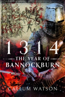 Image for 1314: The Year of Bannockburn