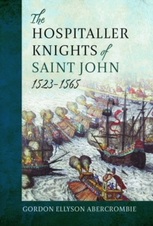 Image for The Hospitaller Knights of Saint John, 1523-1565