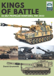 Image for Land Craft 13 Kings of Battle US Self-Propelled Howitzers, 1981-2022