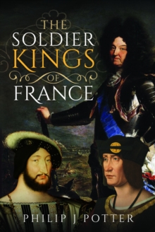 Image for The Soldier Kings of France
