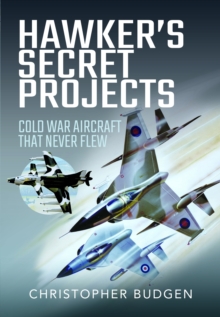 Hawker’s Secret Projects: Cold War Aircraft That Never Flew