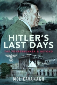 Image for Hitler's last days  : the Fèuhrerbunker and beyond