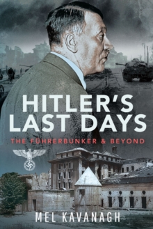 Image for Hitler's Last Days: The Fuhrerbunker and Beyond