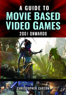 A Guide to Movie Based Video Games, 2001 Onwards A Guide to Movie Based Video Games, 2001 Onwards