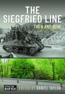 The Siegfried Line: Then and Now