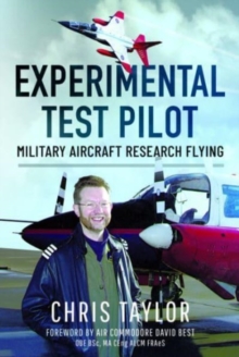 Experimental Test Pilot: Military Aircraft Research Flying