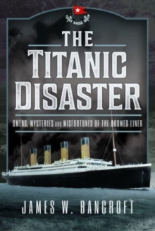 Image for The Titanic disaster  : omens and premonitions of the liner's ill-fated maiden voyage