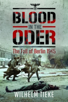 Image for Blood in the Oder  : the fall of Berlin, 1945