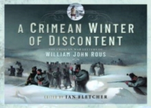 A Crimean Winter of Discontent: The Crimean War Letters of William John Rous