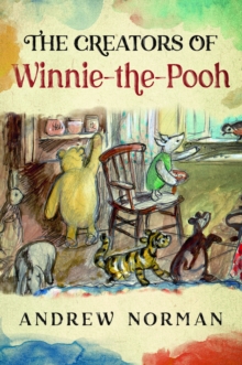 Image for The Creators of Winnie the Pooh