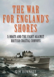 Image for War for England's Shores: S-Boats and the Fight Against British Coastal Convoys