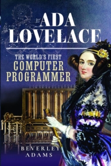 Ada Lovelace: The World’s First Computer Programmer