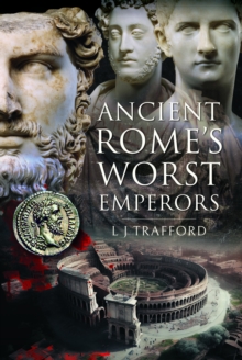 Ancient Rome’s Worst Emperors
