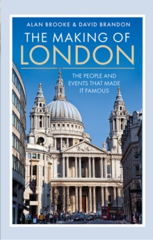 Image for Making of London: The People and Events That Made It Famous