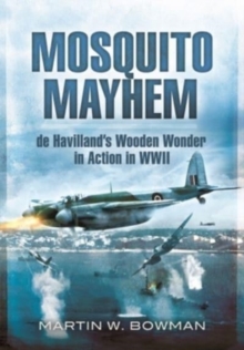 Mosquito Mayhem: de Havilland’s Wooden Wonder in Action in WWII