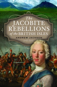 Image for The Jacobite Rebellions of the British Isles
