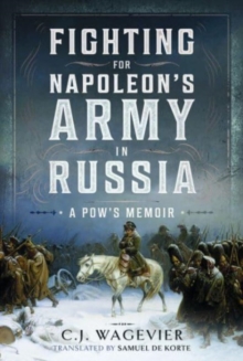 Image for Fighting for Napoleon's army in Russia  : a POW's memoir