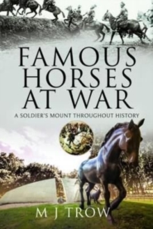 Famous Horses at War: A Soldier’s Mount Throughout History