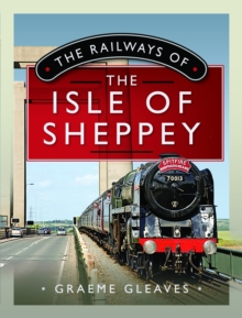 Image for The railways of the Isle of Sheppey