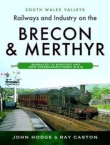 Image for Railways and Industry on the Brecon & Merthyr