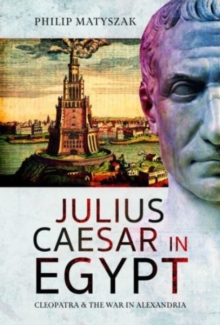 Image for Julius Caesar in Egypt  : Cleopatra and the war in Alexandria