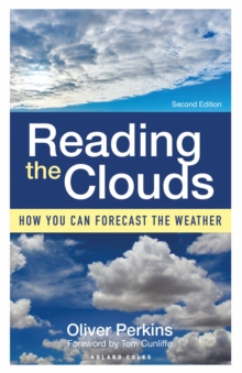 Image for Reading the clouds  : how you can forecast the weather