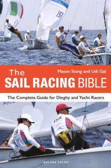 Image for The sail racing bible  : the complete guide for dinghy and yacht racers