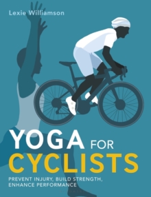 Image for Yoga for cyclists  : prevent injury, build strenth, enhance performance