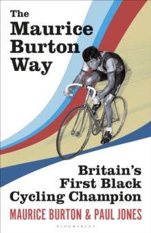 Image for The Maurice Burton way: Britain's first Black cycling champion