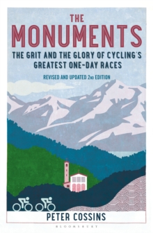 Image for The Monuments: The Grit and the Glory of Cycling's Greatest One-Day Races